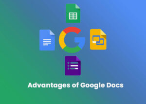 Advantages of Google Docs
