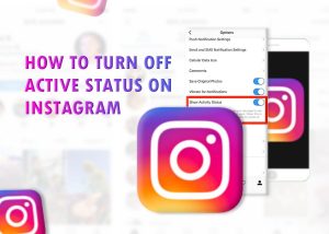 how-to-turn-off-active-status-on -nstagram