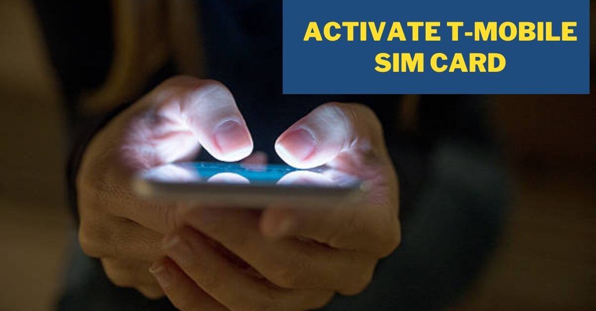 Activate T-Mobile Sim Card