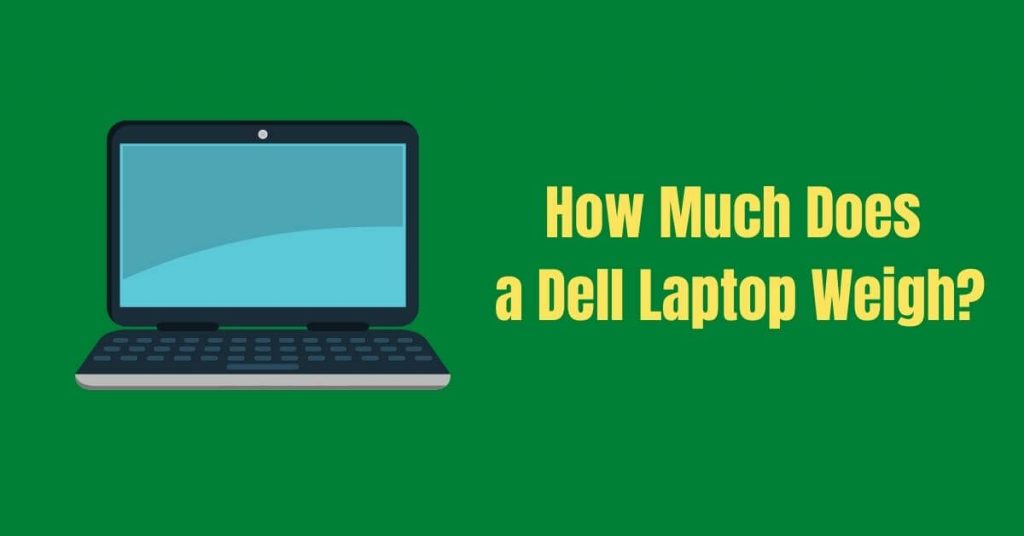 How Much Does a Dell Laptop WeighGadget Pointed