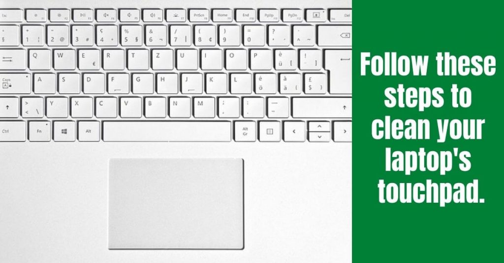 How to Clean Laptop Touchpad and Keep It Fresh