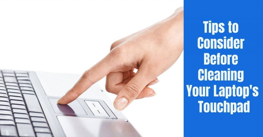How to Clean Laptop Touchpad and Keep It Fresh