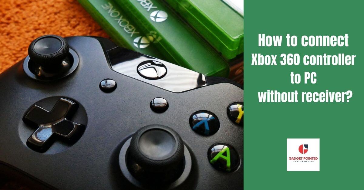 How to connect Xbox 360 controller to pc without receiver?
