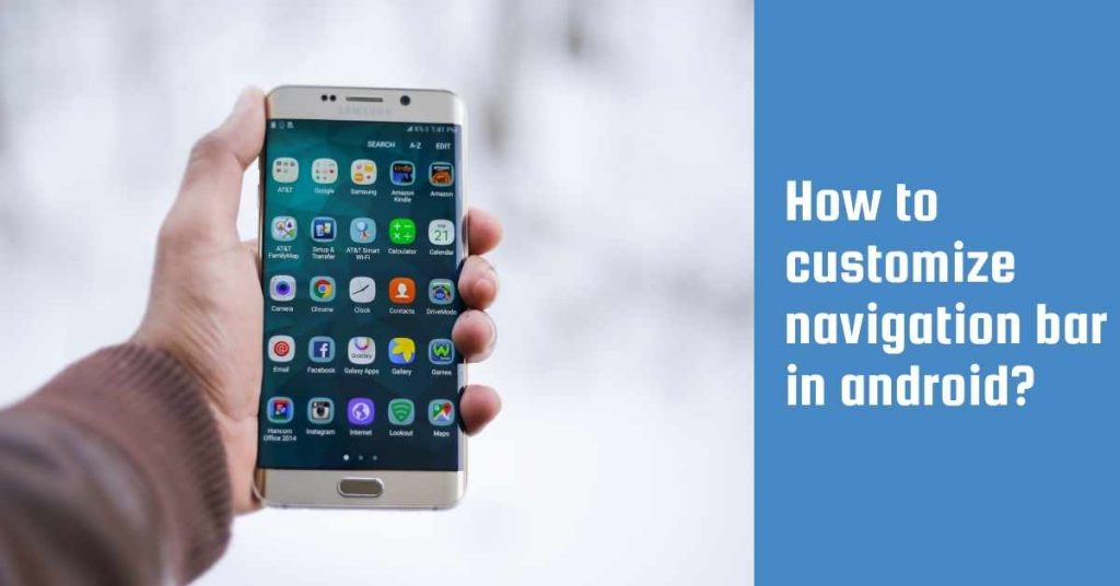 How to Customize Your Navigation Bar in AndroidEasy Steps