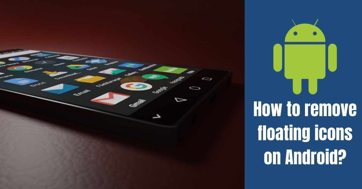 How to Make and remove an Android Floating App Icon