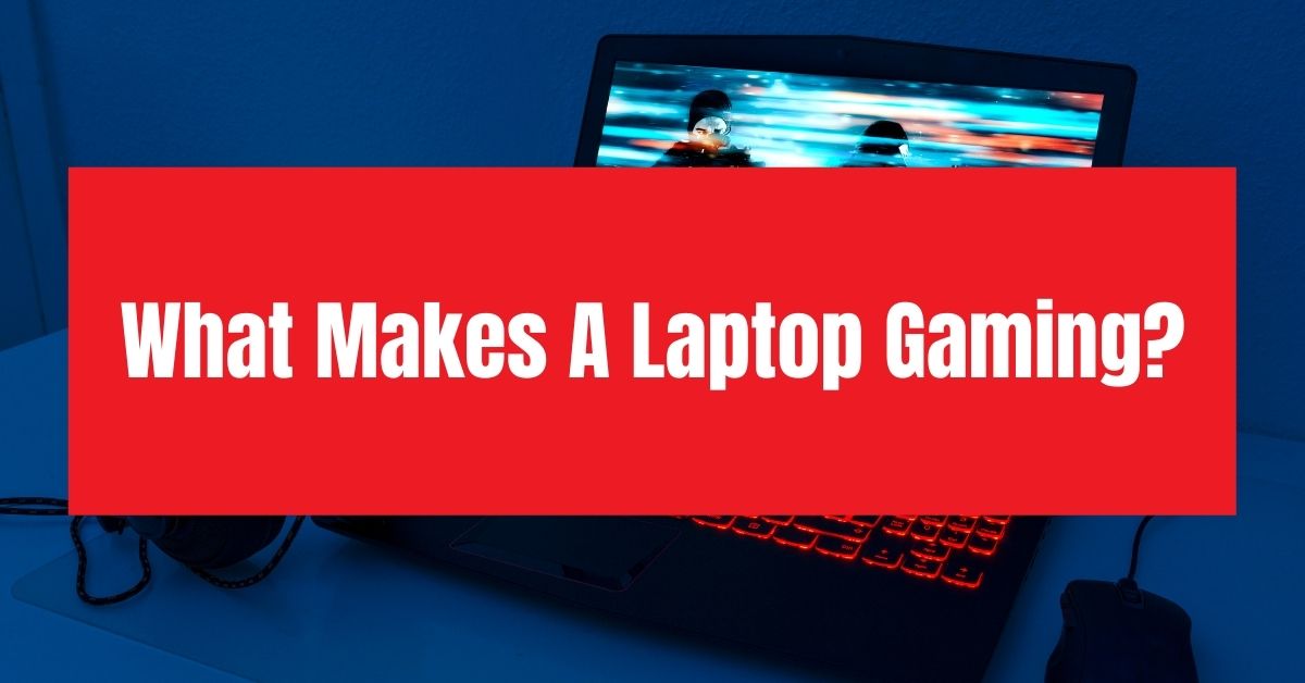 How To Turn A Laptop Into A Gaming Laptop
