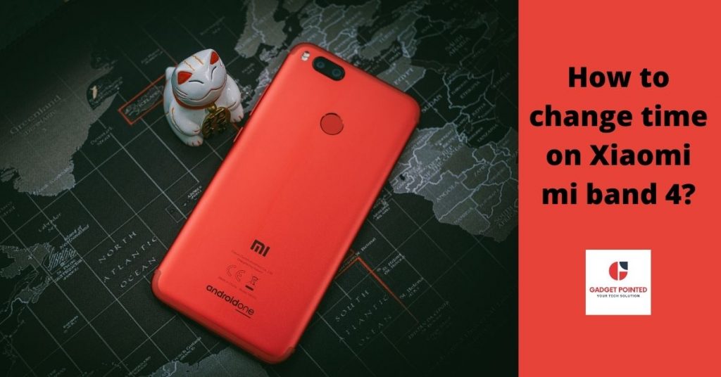 How to change time on Xiaomi mi band 4? Easy Steps
