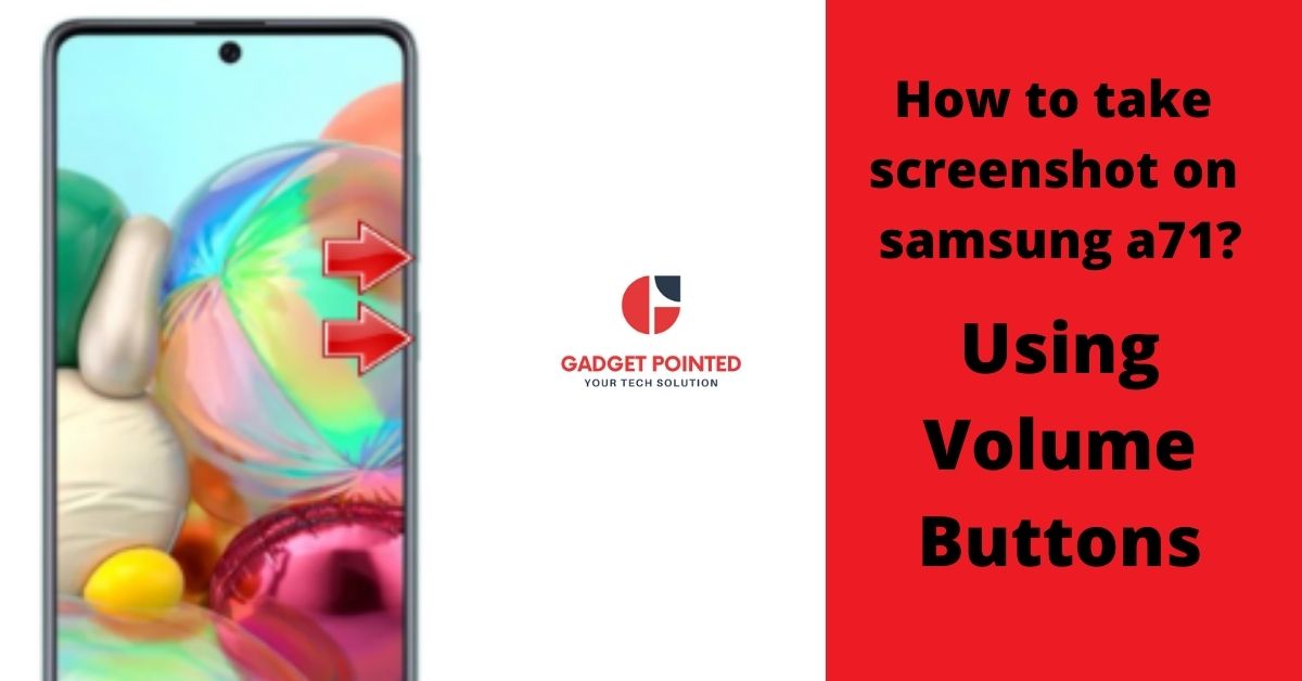 How to take screenshot on samsung a71