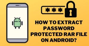 How to extract password protected RAR file on android?