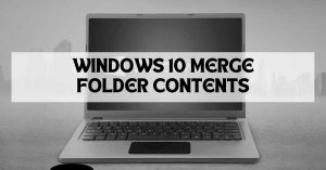 Windows 10 merge folder contents
