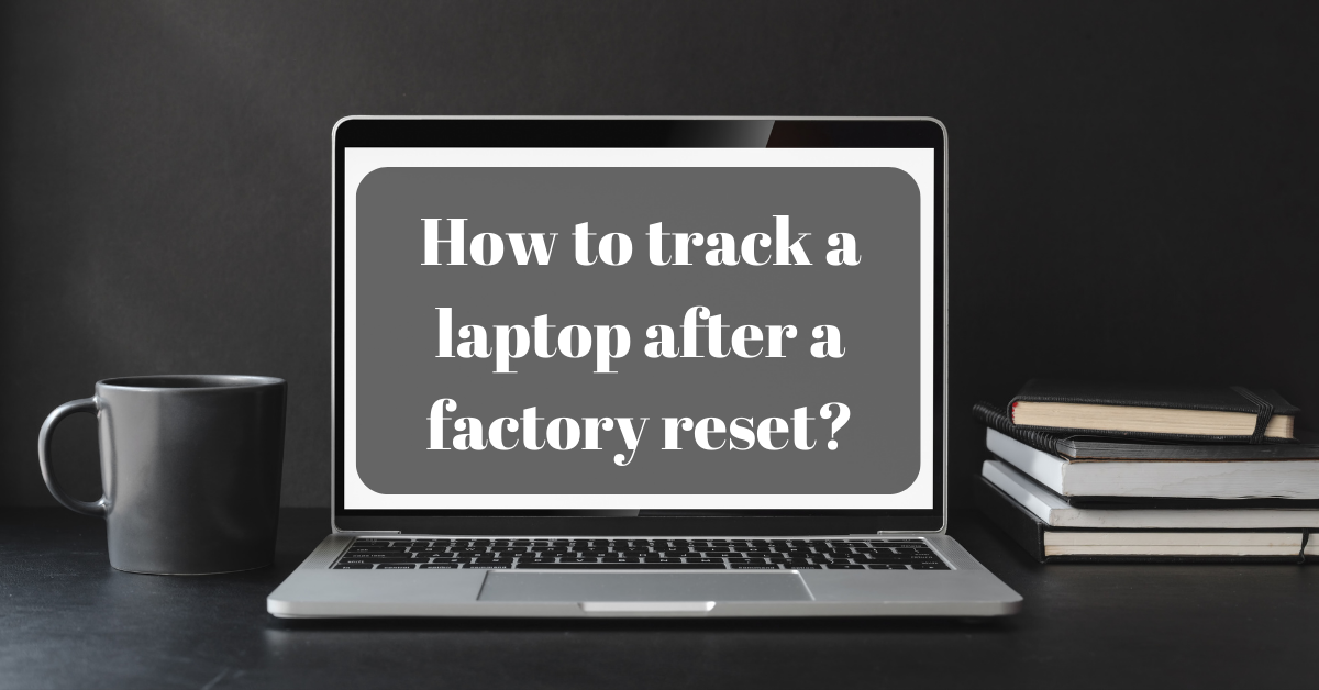 Can a laptop be tracked