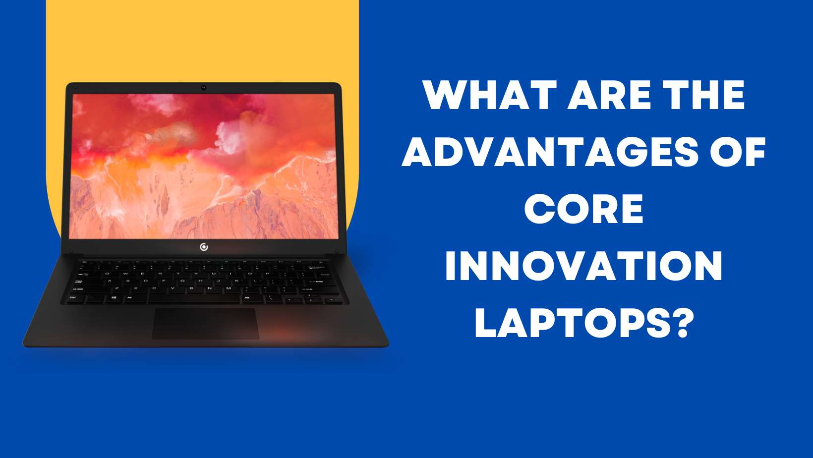 is core innovations a good laptop